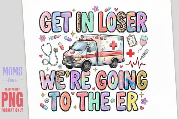 Download Get in Loser Sublimation PNG - Sublimation Collection
